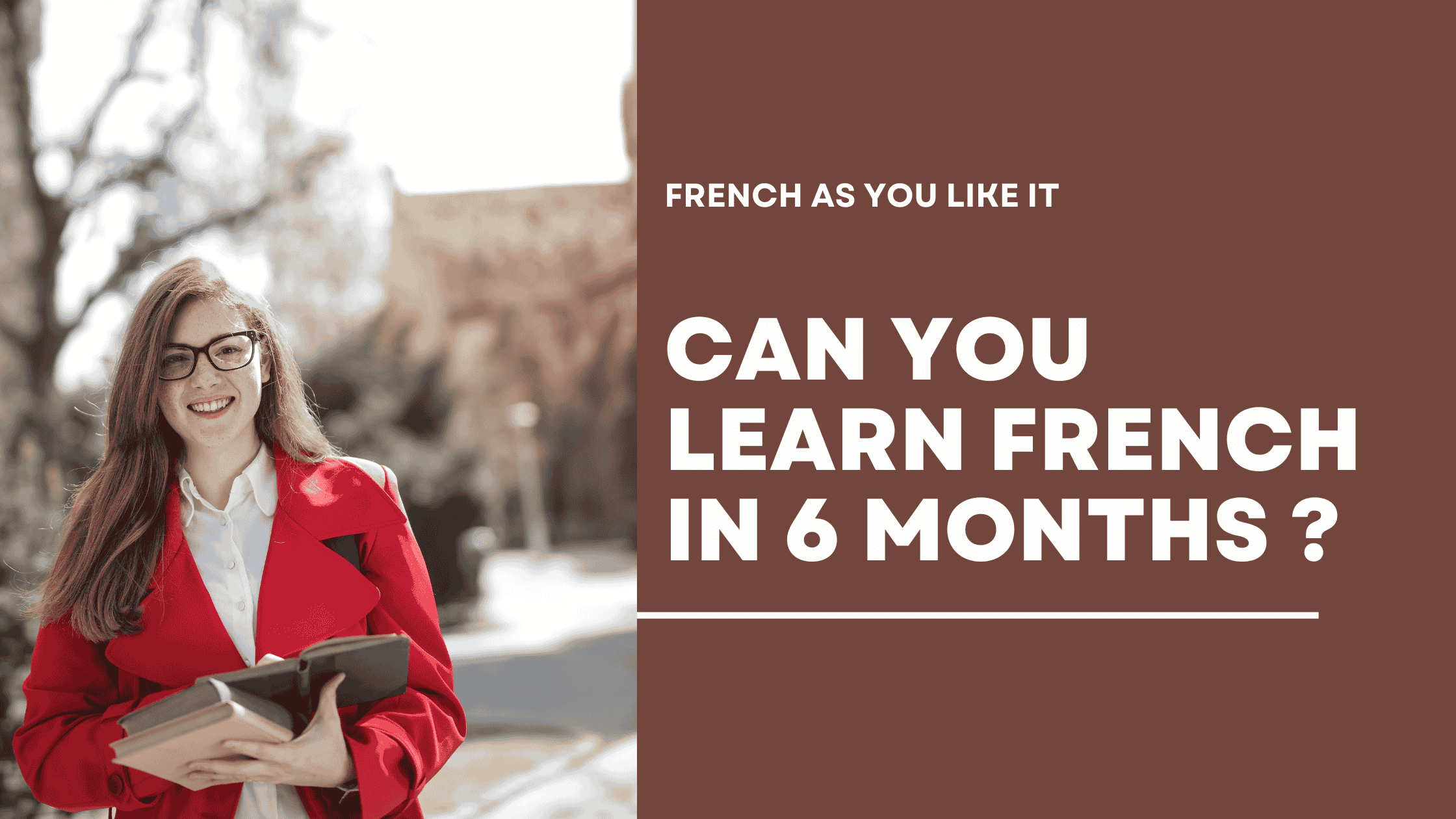 Can you learn french in 6 months