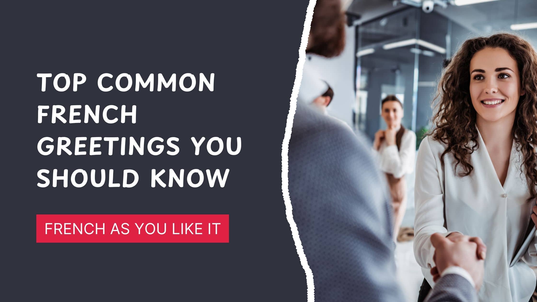 top common french greetings you should actually know