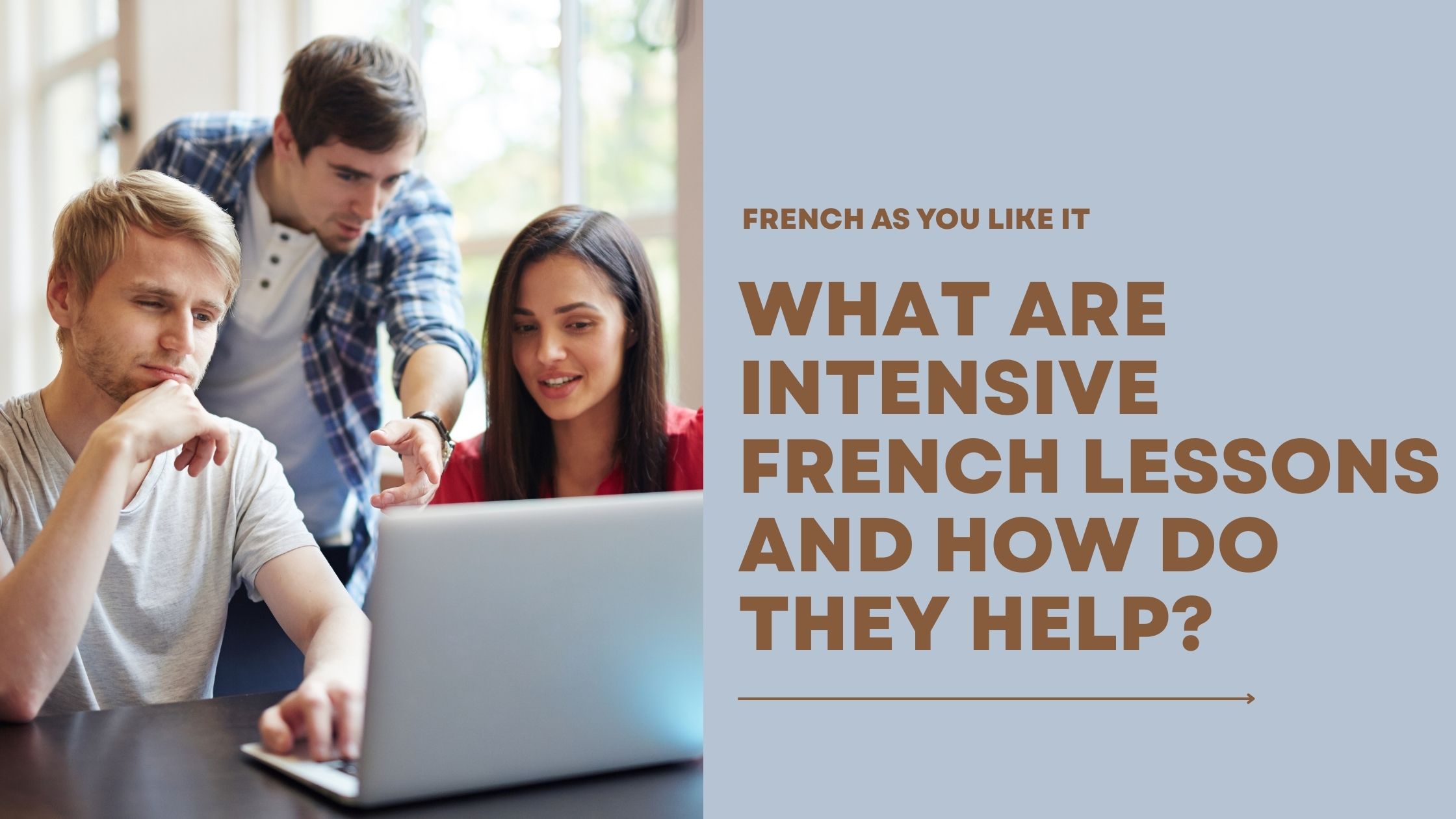 What Are Intensive French Lessons and How Do They Help