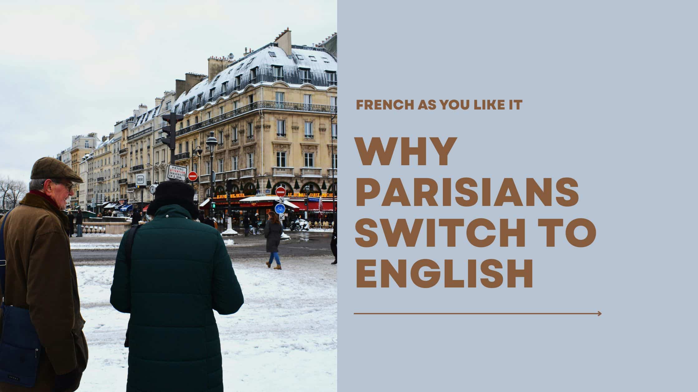 Know Why Parisians Switch to English and How to Keep the Conversation in French